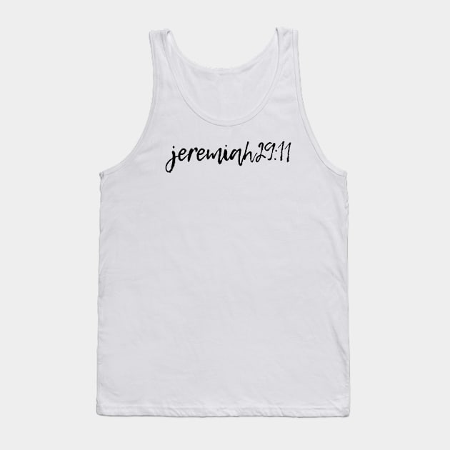 Jeremiah 29:11 - For I Know The Plans I Have For you Tank Top by Move Mtns